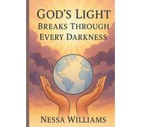 God’s Light Breaks Through Every Darkness: FAITH OVER FEAR (Still I Rise)