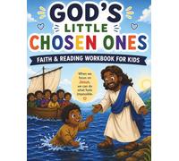 God’s Little Chosen Ones: Faith & Reading Workbook for Kids: Bible Stories, Grammar, Vocabulary & Writing Practice for Ages 6-10