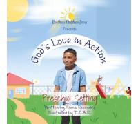 God’s Love in Action: Preschool Setting: A Christian Picture Bible Verse Book Teaching Patience, Kindness, and God’s Love for Ages 2-5