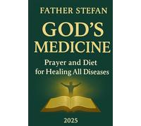 GOD’S MEDICINE - Prayer and Diet for Healing All Diseases