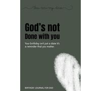 God’s not done with you: Gifts Notebook Journal for Dads