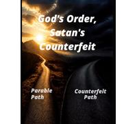 God’s Order, Satan’s Counterfeit: A Biblical Event Has Taken Place