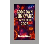 God’s Own Junkyard Travel Guide: A Vivid, Picture-Packed Journey Through London’s Neon Wonderland