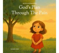 God’s Plan Through the Pain (Believe and Receive)