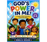God’s Power in Me: A Faith-Filled Coloring & Activity Book for Ages 4-6