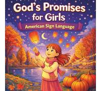 God’s Promises For Girls in American Sign Language Coloring Book: 50 Pages Of Fun Easy To Color Bible Verses From The Scripture For Adults Teens Kids Ladies Girls
