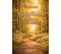 God’s Promises to Women: A 32-Day Devotional Journey of Healing, Identity, and Hope