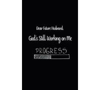 God’s Still Working on Me: A Journal for the Journey to Kingdom Love