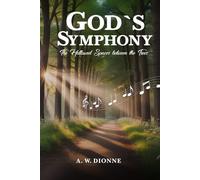 God’s Symphony: The Hollowed Spaces between the Trees