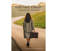 God Said, "Cancer": A Road Less Traveled