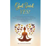God Said YES!: 180- Day Affirmation Devotional Journal Because God's Yes Didn't Expire - and It's Time to Live Believing in the Love He Designed for You