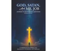 God, Satan, and Mr. Job: Answers to Life Puzzling Questions