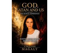 God, Satan, and Us: The Human Experience