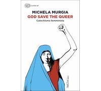 God Save the Queer. Catechismo femminista (Super ET)