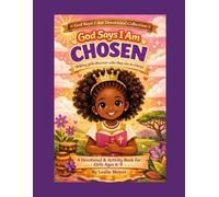 God Says I Am Chosen: A Devotional & Activity Book for Girls Ages 6-9