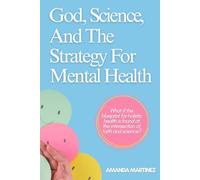 God, Science, And The Strategy For Mental Health