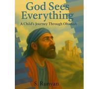 God Sees Everything: A Child's Journey Through Obadiah (Little Hearts, Big Truths)
