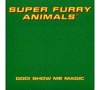 God Show Me Magic [7" VINYL]