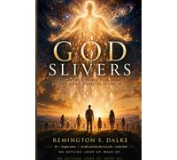 God Slivers: One Lawyer's Thirty Year Search for a God Worth Believing In