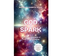 God Spark-Channeled Messages of Love & Awakening
