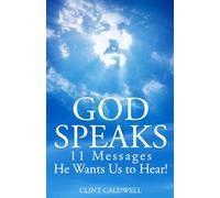 God Speaks: 11 Messages He wants you to know