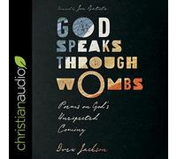 God Speaks Through Wombs: Poemas sobre la inesperada venida de Dios