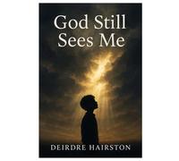 God Still Sees Me