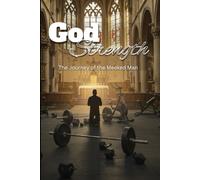 God Strength: The Journey of the Meeked Man