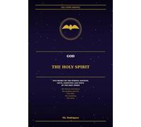 God the Holy Spirit: Five Books on the Person, Baptism, Gifts, Anointing and Voice of the Holy Spirit: 10 (Holy Spirit Ministry)