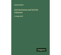 God the Known and God the Unknown: in large print