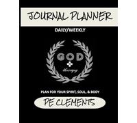 God & Therapy Journal Planner: Plan for Your Spirit, Soul, & Body
