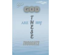 God, These are my Thoughts