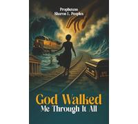 God walked me through it all