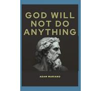 “God Will Do Nothing”: Espera por um Deus interventor é a maior ilusão