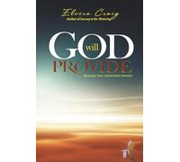 God Will Provide: Making the Unknown Known