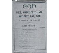God will work with you but not for you: A living philosophy