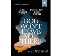 God Won't Leave You There Video Study: A Bible Study on the Life of Joseph [DVD]