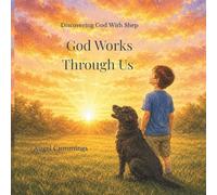God Works Through Us: 6 (Discovering God with Shep)