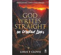 God Writes Straight on Crooked Lines: A Divine Comedy of Errors and Grace