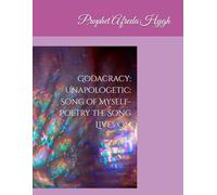 Godacracy: Unapologetic-Song of Myself-Poetry-The Song Lives On