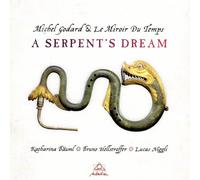 Michel Godard & Le Miroir Du Temps A Serpent's Dream (CD) Album
