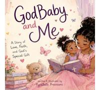 GodBaby and Me: A story of love, faith, and God's Special Gift