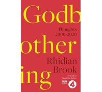 Godbothering: Thoughts, 2000-2020 - As heard on ’Thought for the Day’ on BBC Radio 4