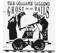 Goddamn Gallows - Ghost Of The Rails
