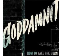 GODDAMNIT How to Take the Burn (CD) (Importación USA)