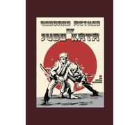 Goddard Method of Judo Kata: Contains British Judo Association and International Judo Federation Adult Kata
