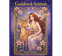 Goddess and Animal Coloring Book for Adults: antasy Women, Sacred Animals, Relaxing Line Art