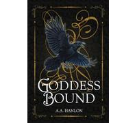 Goddess Bound: The most formidable Witch ever born has been hidden for far too long.: 1 (The Tirnaerin Series)