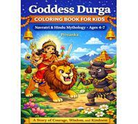 Goddess Durga Coloring Story Book for Kids: Navratri & Hindu Mythology | Ages 4-7 (Indian Mythology Coloring Series with Storyline)