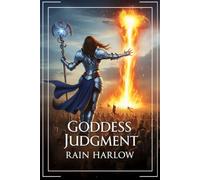 Goddess Judgment: An Isekai LitRPG Fantasy: 9 (The Mirror World Progression Saga)